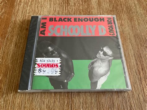 schoolly d am i black enough for you